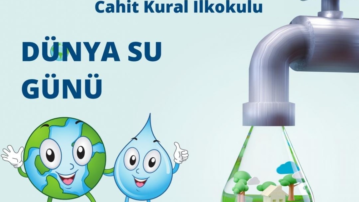Dünya Su Günü(22 Mart) Su Yaşam Kaynağıdır!!